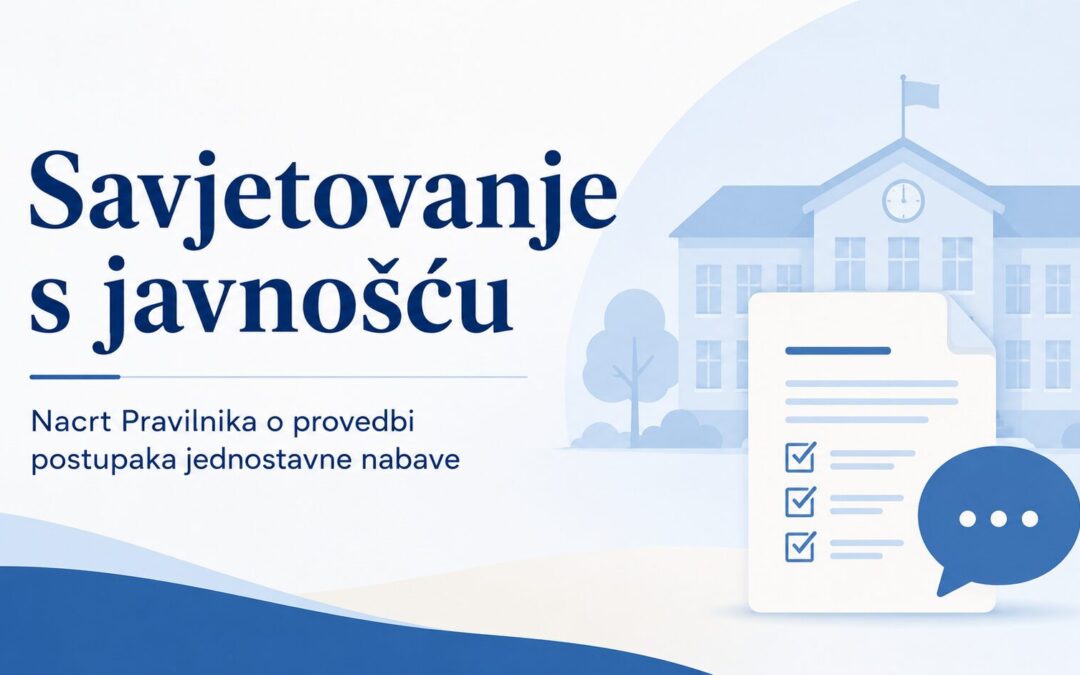 Savjetovanje s javnošću o Nacrtu Pravilnika o provedbi postupaka jednostavne nabave